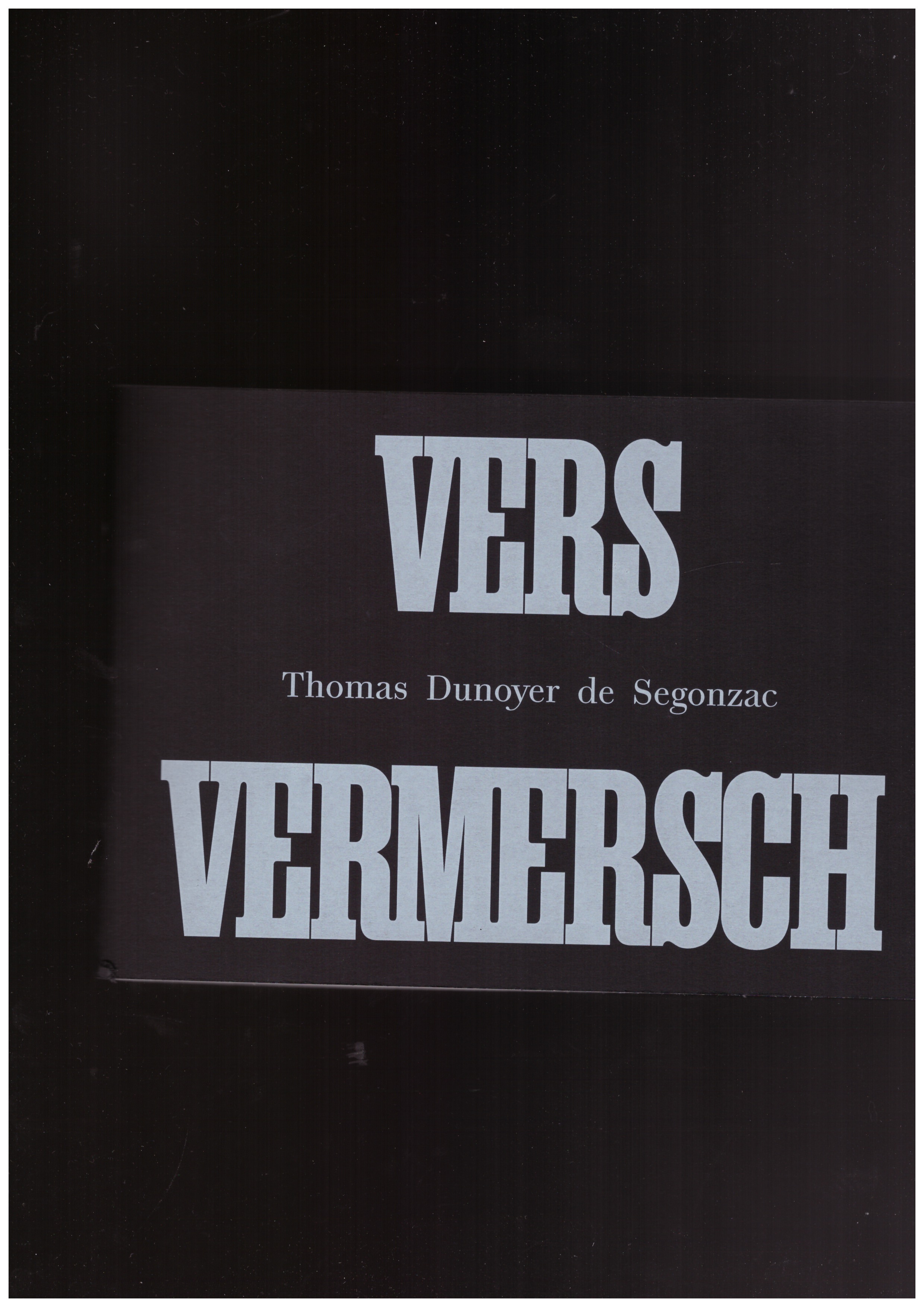 DUNOYER DE SEGONZAC, Thomas - Vers Vermersch